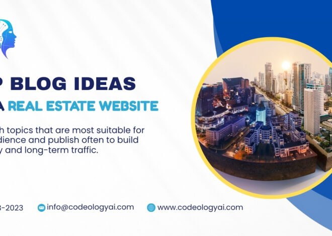 Top Blog Ideas for a Real Estate Website